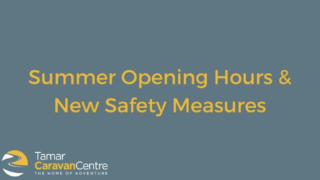 Summer Opening Hours & New Safety Measures