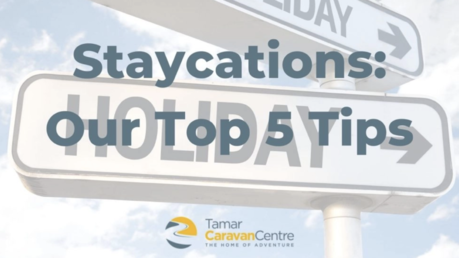 Staycations – Our Top 5 Tips
