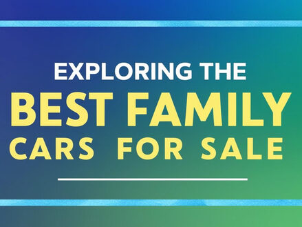 Exploring the Best Family Cars for Sale