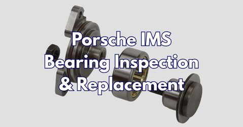 Porsche IMS Bearing Inspection & Replacement